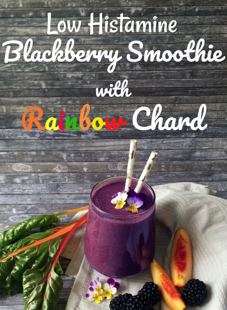 Low Histamine Blackberry Smoothie with Rainbow Chard - Pin me o/